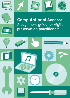 Computational Access: A beginner's guide for digital preservation practitioners