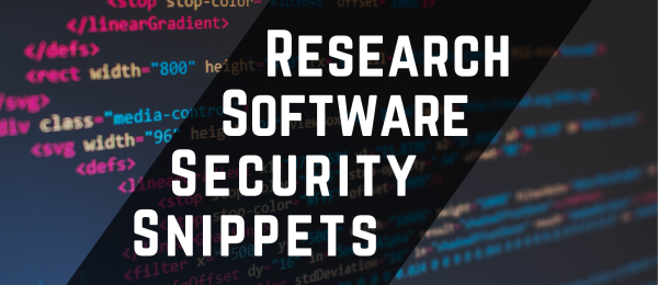Research Software Security Snippets written on top of a screen with coding on it